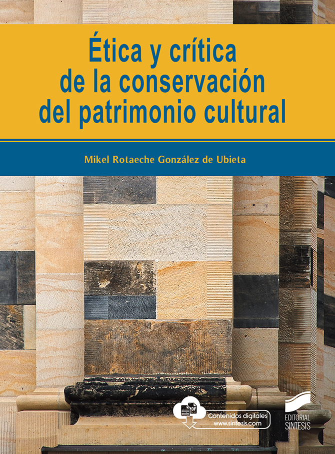 Ética y crítica de la conservación del patrimonio cultural. 9788413571133
