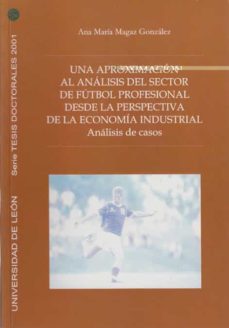 Una aproximación al análisis del sector del fútbol profesional desde una perspectiva de la economía industrial