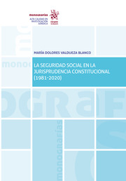 La Seguridad Social en la jurisprudencia constitucional (1981-2020). 9788413368894