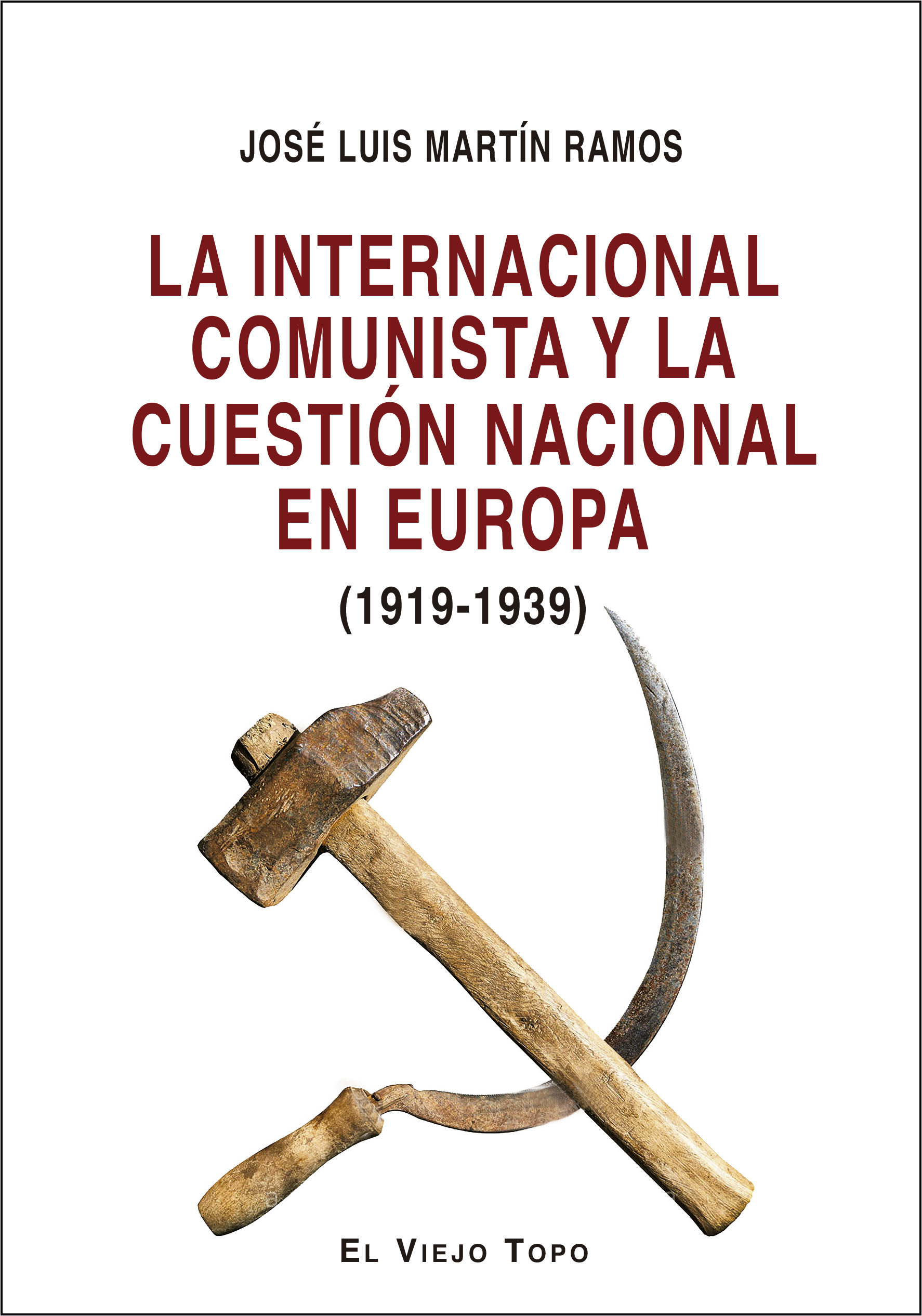 La Internacional Comunista y la cuestión nacional en Europa. 9788418550799