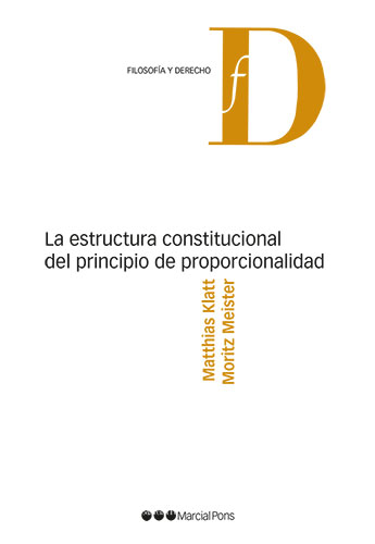 La estructura constitucional del principio de proporcionalidad. 9788413812885