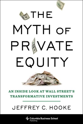 The myth of private equity. 9780231198820