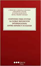 Convenio para evitar la doble imposición internacional entre España y Ecuador. 9788497683234