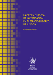 La orden europea de investigación en el Espacio Europeo de Justicia. 9788411132374