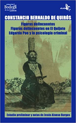 Figuras delincuentes. Figuras delincuentes en el Quijote. Edgardo Poe y la psicología criminal
