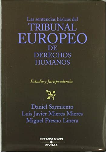 Las sentencias basicas del Tribunal Europeo de Derechos Humanos. 9788447027170