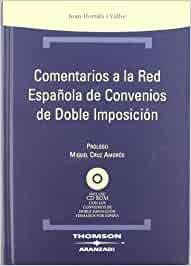 Comentarios a la red española de Convenios de Doble Imposición. 9788483551639