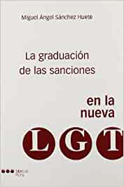 La graduación de las sanciones en la nueva LGT. 9788497683517