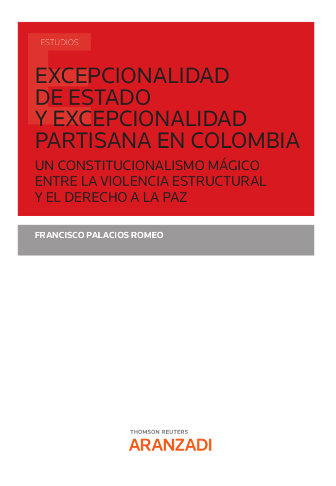 Excepcionalidad de estado y excepcionalidad partisana en Colombia. 9788413915029