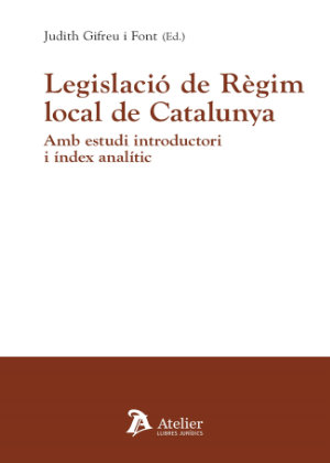 Legislació de Règim local de Catalunya . 9788418244803