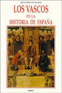 Los vascos en la Historia de España. 9788432130953
