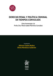 Derecho penal y política criminal en tiempos convulsos. 9788413556253