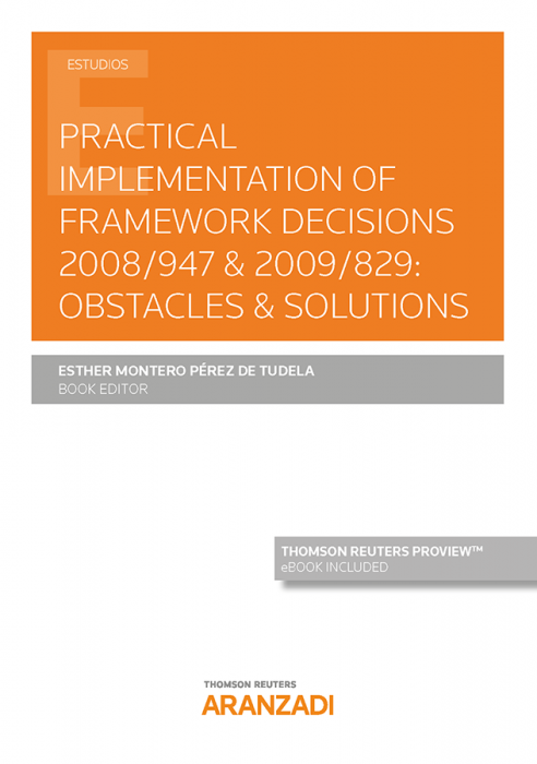 Practical implementation of framework decisions 2008/947 & 2009/829. 9788413458359