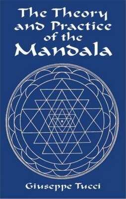 The theory and practice of the Mandala. 9780486416076