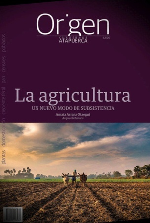 La agricultura: un nuevo modo de subsistencia. 9788412108286