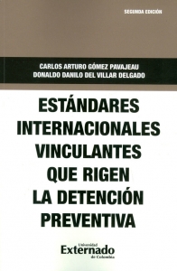 Estándares internacionales vinculantes que rigen la detención preventiva