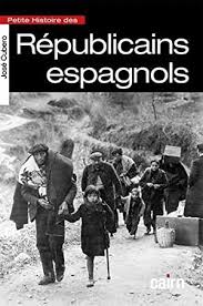 Petite histoire des républicains espagnols. 9782350688107
