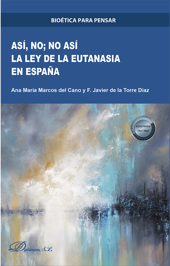 Así, no; no así. La ley de la eutanasia en España. 9788413773391