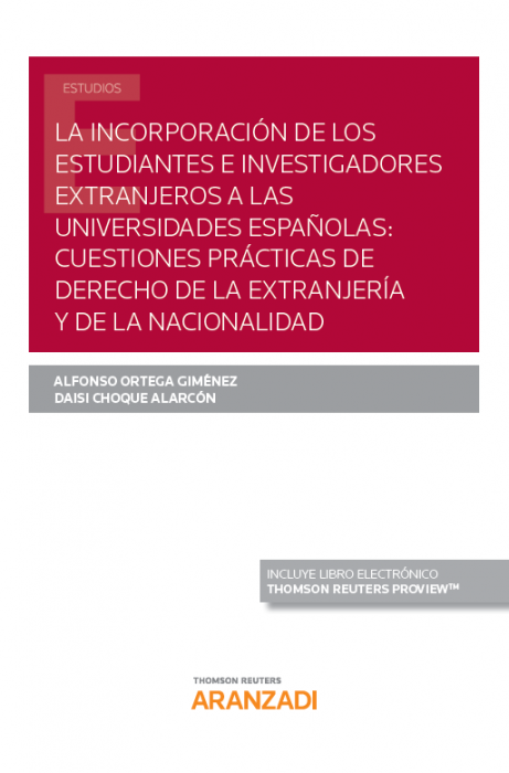 La incorporación de los estudiantes e investigadores extranjeros a las universidades españolas. 9788413459776