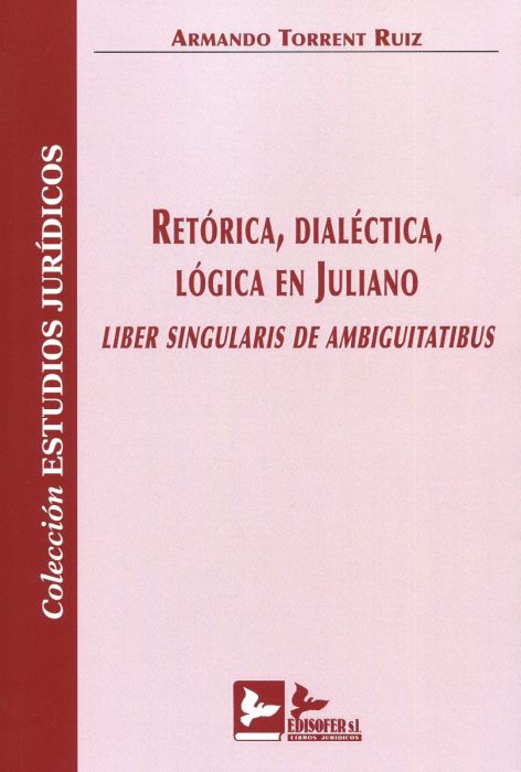 Retórica, dialéctica, lógica en Juliano. 9788418493133