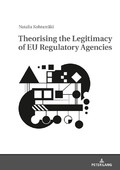 Theorising the legitimacy of EU Regulatory Agencies. 9783631748619