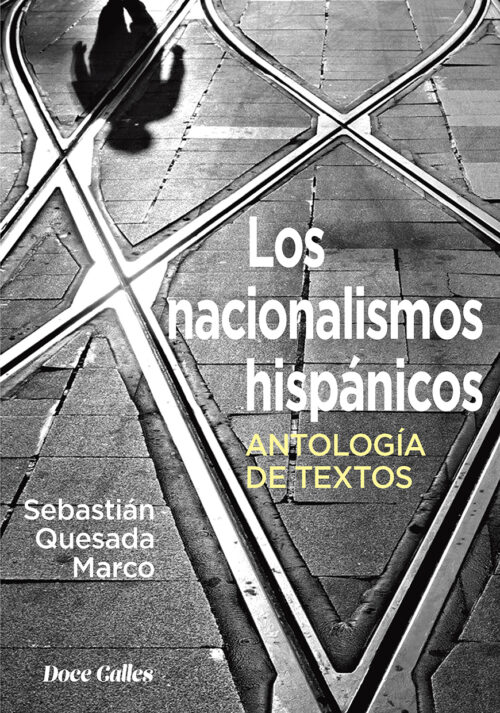 Los nacionalismos hispánicos. 9788497443425