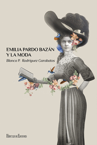 Emilia Pardo Bazán y la moda. 9788412097467