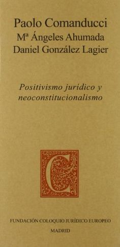Positivismo jurídico y neoconstitucionalismo. 9786078252398
