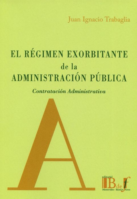 El régimen exorbitante de la Administración Pública. 9789915650197