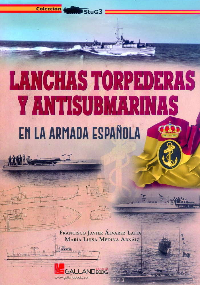 Lanchas torpederas y antisubmarinas en la Armada española. 9788417816438