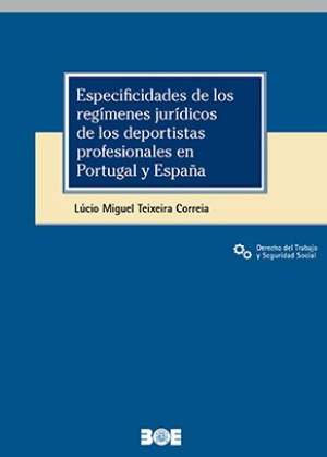 Especificidades de los regímenes jurídicos de los deportistas profesionales en Portugal y España