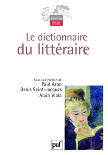 Le dictionnaire du littéraire. 9782130543428