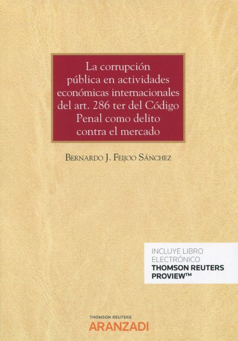 La corrupción pública en actividades económicas internacionales del art.286 ter del Código Penal como delito contra el mercado