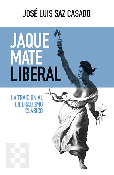 Jaque mate liberal. 9788413390581