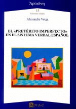El "pretérito imperfecto en el sistema verbal español". 9788492658763
