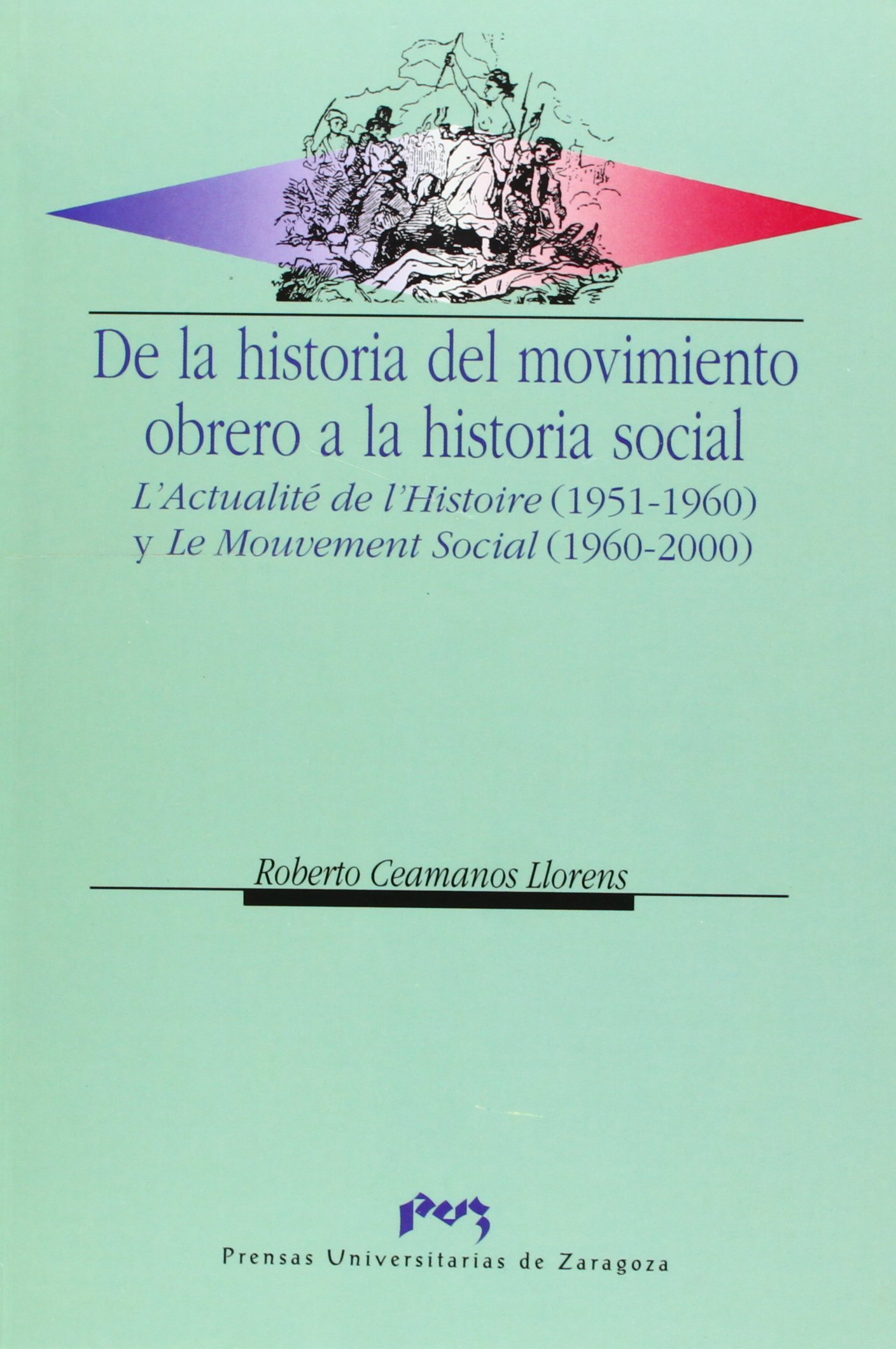 De la historia del movimiento obrero a la historia social. 9788477336976