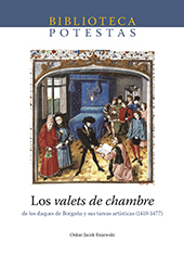 Los valets de chambre de los duques de Borgoña y sus tareas artísticas (1419-1477). 9788418432095
