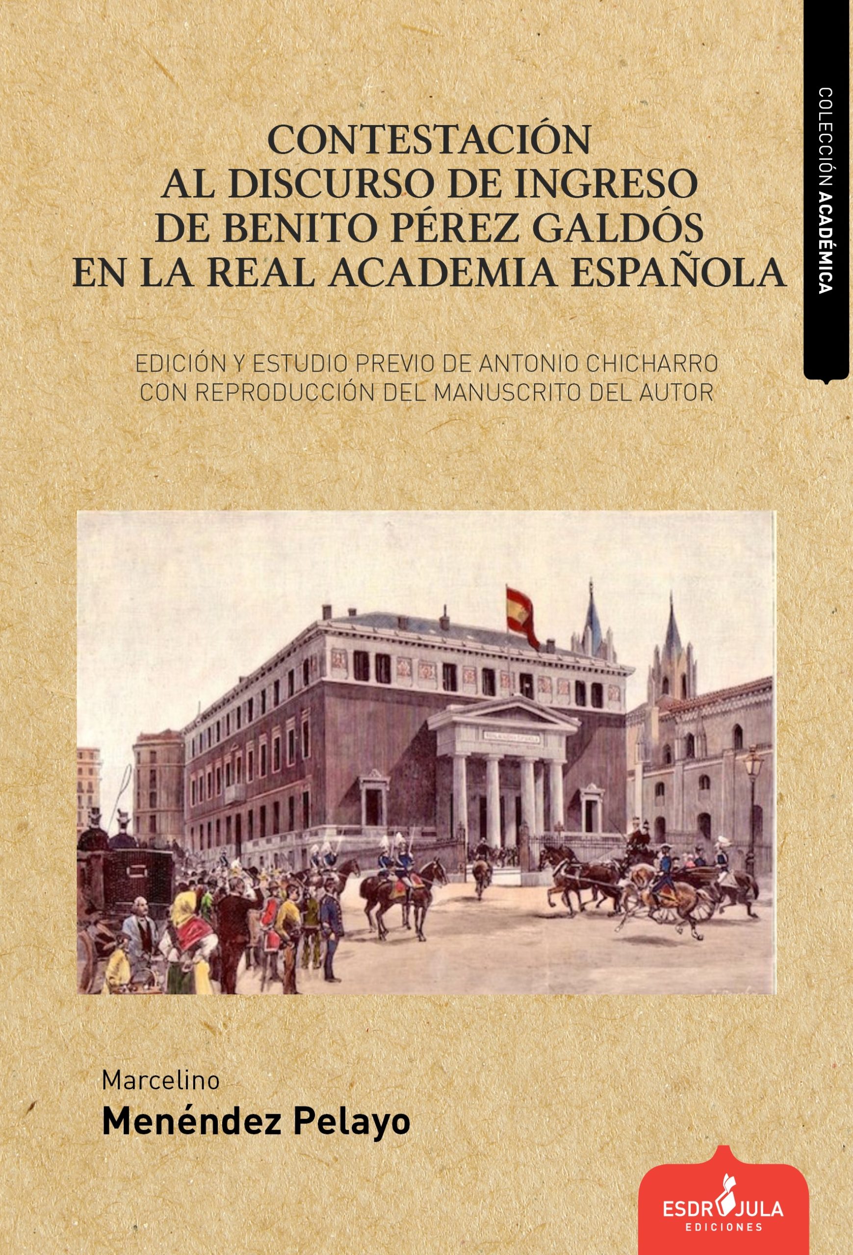 Contestación al discurso de ingreso de Benito Pérez Galdós en la Real Academia Española. 9788412293142