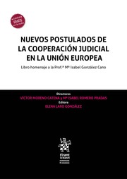 Nuevos postulados de la cooperación judicial en la Unión Europea. 9788413781204