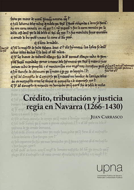 Crédito, tributación y justicia regia en Navarra (1266-1430). 9788497693660