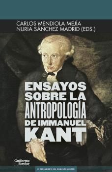 Ensayos sobre la Antropología de Immanuel Kant. 9788418093760