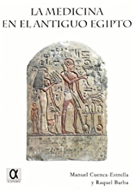 La medicina en el Antiguo Egipto. 9788495414342