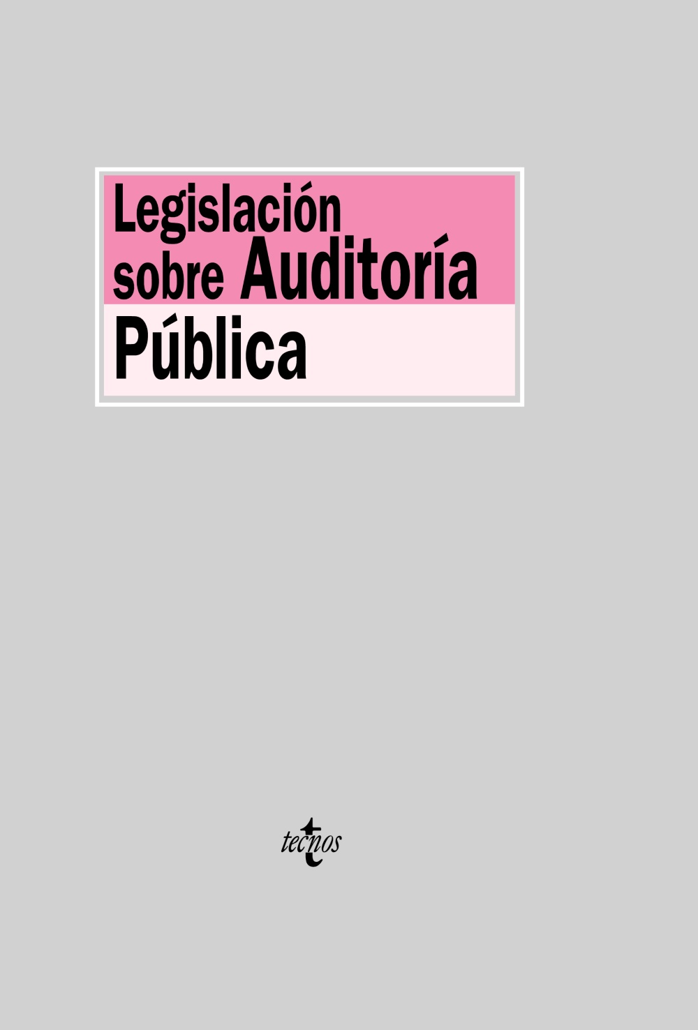 Legislación sobre Auditoría Pública. 9788430948406