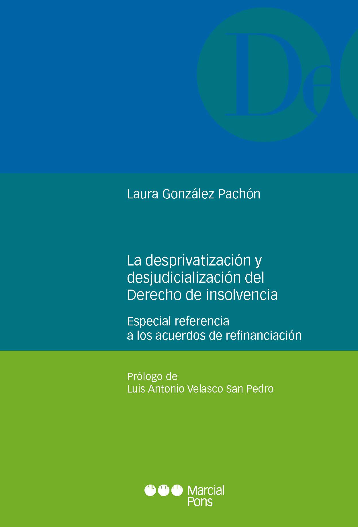 La desprivatización y la desjudicialización del derecho de la insolvencia. 9788413810607