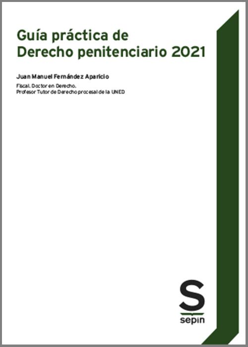Guía práctica de Derecho penitenciario 2021. 9788418247095