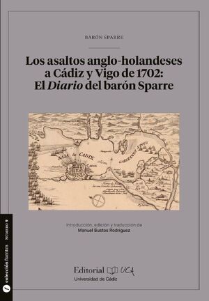 Los asaltos anglo-holandeses a Cádiz y Vigo de 1702. 9788498288285