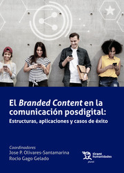 El Branded Content en la comunicación posdigital. 9788418534041