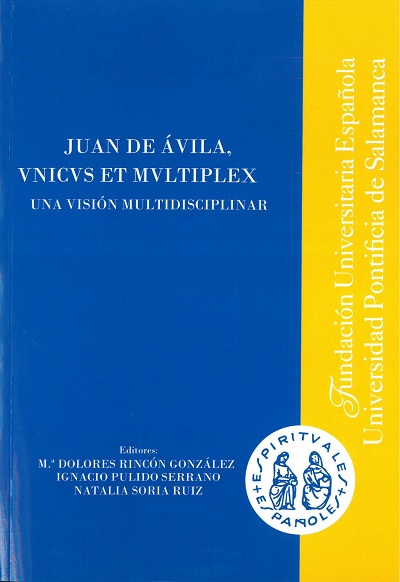 Juan de Ávila, vnicvs et mvltiplex. 9788473929738