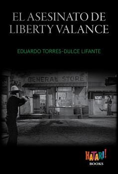 El asesinato de Liberty Valance. 9788494788543