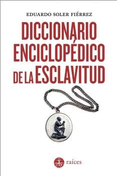 Diccionario enciclopédico de la esclavitud. 9788486115920